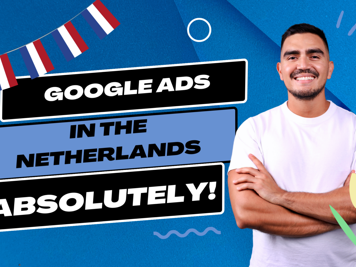 Running Google Ads in The Netherlands = Conversions